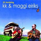 KK & Maggi Eiríks - 22 ferðalög