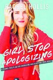 Bókin Girl, Stop Apologizing: A Shame-Free Plan for Embracing and...