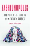 Fashionopolis: The Price of Fast Fashion and the Future of Clothes er ný...